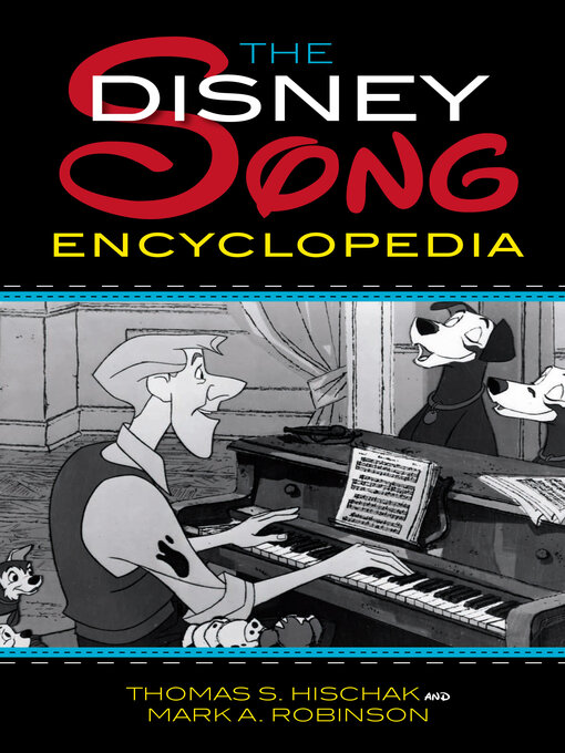 Title details for The Disney Song Encyclopedia by Thomas S. Hischak - Available
